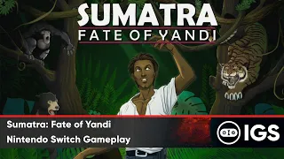 Sumatra: Fate of Yandi | Nintendo Switch Gameplay