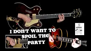 I Don't Want To Spoil The Party - Lead and Rhythm Guitars