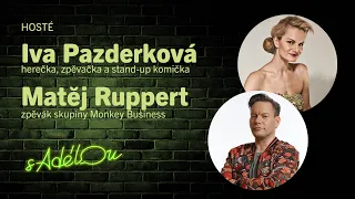 Talkshow S Adélou: Iva Pazderková a Matěj Ruppert