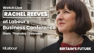 Watch Rachel Reeves' speech at Labour's Business Conference today