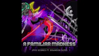 A Familiar Madness - Instrumental ft. @BrandonYates (Testament vs Crona)