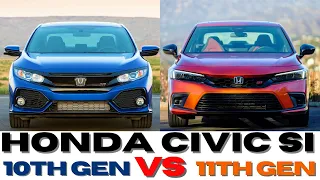 HONDA CIVIC Si 10TH GEN VS 11TH GEN ! COMPARISON !