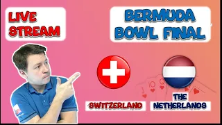 Bermuda bowl final (3/6): Switzerland vs. the Netherlands