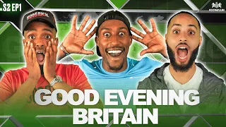 YUNG FILLY, DARKEST MAN & ILYAS SPEND £182,000,000!? | Good Evening Britain S2 Ep 1