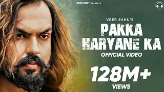 Pakka Haryane Ka (Official Video) | Veer Sahu | Narender Bhagana | New Haryanvi Songs Haryanavi 2022