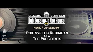 Dub Session in the House vol.6 - Rootsvelt & Reggaean a.k.a The Presidents