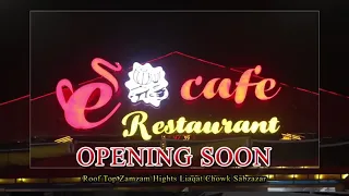 E Cafe Restaurant coming soon in Near liaquat Chowk