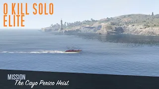 GTA 5 ONLINE   CAYO PERICO HEIST   0 KILL   SOLO ELITE CHALLENGE