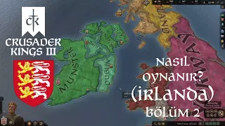 Crusader Kings III, Nasıl Oynanır? Irlanda Rehberi - Bölüm 2