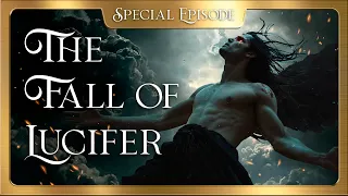 The UNTOLD Story of LUCIFER'S FALL: From ANGEL to OUTCAST