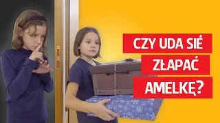 Czy uda się złapać Amelkę na gorącym uczynku?