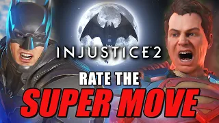 RATE THE SUPER MOVE: Injustice 2 All Super Moves Rated!