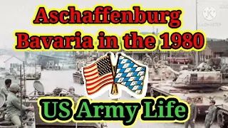 US Army Life: Army Life in Aschaffenburg Bavaria 1980