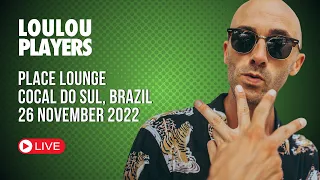 Loulou Players @ Place Lounge, Cocal Do Sul, Brazil / 26 November 2022