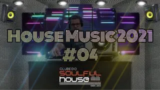 Set 03042021 - House Music 2021 #04 | 🎧 Augusto Vieira | Clube do Soulful House