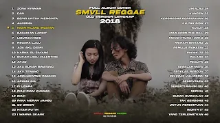 FULL ALBUM SMVLL OLD REGGAE COVER 2018