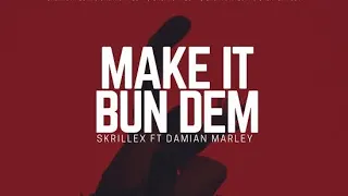 Make It Bun Dem - [Damian Marley and Skrillex]    | Bass Boosted |
