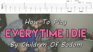 How To Play "Everytime I Die" By Children Of Bodom (Full Song Tutorial With TAB!)