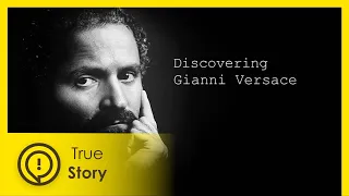 Gianni Versace - Discovering Fashion - True Story Documentary Channel