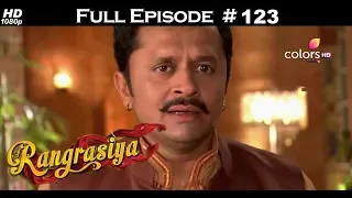 Rangrasiya - Full Episode 123 - With English Subtitles