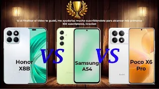 Honor X8B VS Samsung A54  VS Poco X6 Pro | Comparativa