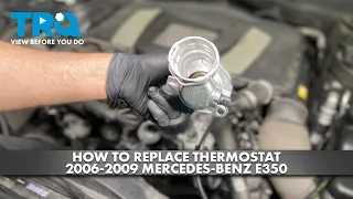 How to Replace Thermostat 2006-2009 Mercedes-Benz E350