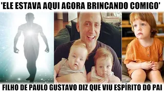 Filho de Paulo Gustavo chora e conta que recebeu visita do pai: ‘Estava aqui agora brincando comigo’