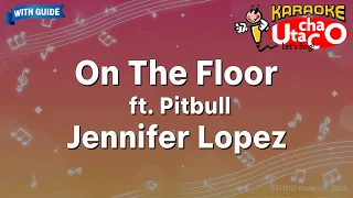 【Karaoke】On The Floor - Jennifer Lopez *with guide melody