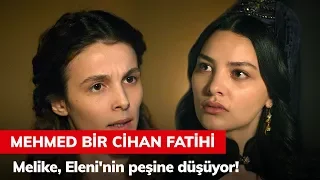 Melike, Eleni'nin peşine düşüyor! - Mehmed Bir Cihan Fatihi 3. Bölüm