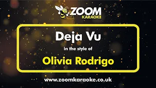 Olivia Rodrigo - Deja Vu (Karaoke Version from Zoom Karaoke)