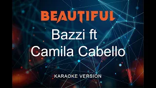 Bazzi ft  Camila Cabello -  Beautiful Karaoke Version (LYRICS)