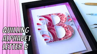 Quilling Letter B | Tips for making your own Quilling Letters | Typography Quilling Tutorial