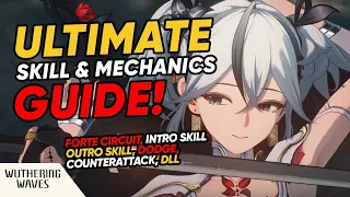 ULTIMATE SKILLS & MECHANICS GUIDE! Forte Circuit, Intro/Outro Skill, Dodge, Parry | Wuthering Waves