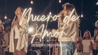 SOS Worship • Muero De Amor/Sublime Gracia | Feat. Sofia Mancipe, Amy Bermudez | VIDEO OFICIAL