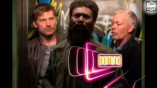 Домино → Трейлер фильма Domino → 2019 HD