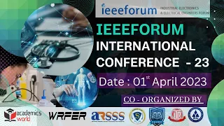 IEEEFORUM INTERNATIONAL CONFERENCE | 01st April 2023