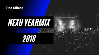 NEXU YEARMIX 2018 | Mixed by Roc Dubloc