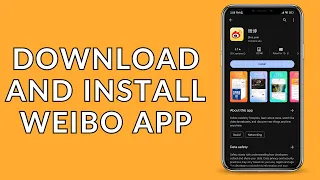 Weibo App: How to Download or Install Weibo App on Your Phone?