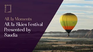 AlUla Skies Festival Presented by Saudia