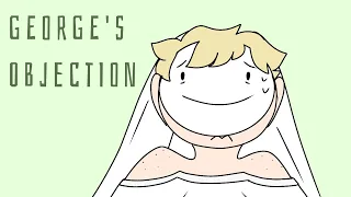 George's Objection | Animatic