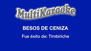 Besos De Ceniza - Multikaraoke - Fue Éxito de Timbiriche