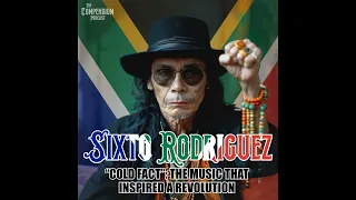 Sixto Rodriguez: “Cold Fact”: The Man Who Inspired a Revolution