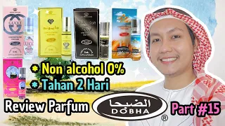 Review Parfum Dobha Part 15 kemasan 6 ml Bentuk Roll On Tanpa Alcohol 0%.