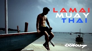 LAMAI MUAY THAI - Train Fight Motivation Inspiration