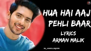 Hua Hai Aaj Pehli Baar || Armaan Malik