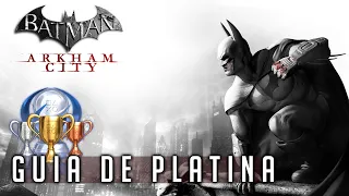 Batman: Arkham City - Guia de Platina