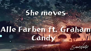 She moves - Alle Farben ft. Graham Candy(lyric)