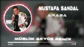 Mustafa Sandal - Araba ( Müslim Akyüz Remix )