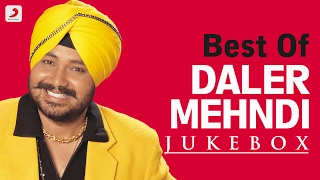 Best of Daler Mehndi -  Audio Jukebox