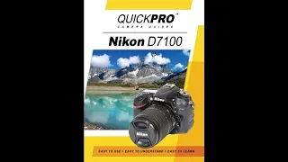 Nikon D7100 Instructional Guide by QuickPro Camera Guides